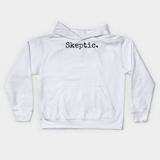 Skeptic. Kids Hoodie by Cosmic Whale Co.